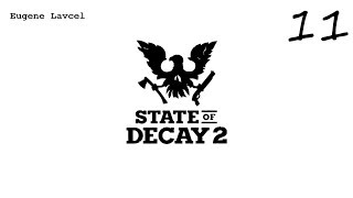 State of Decay 2 Прохождение (Без комментариев) - Часть 11