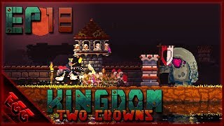 Kingdom Two Crowns - Ep18: Upgrading Fortifications! (Island 4)