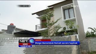 Satu Unit Rumah di Kawasan Bintaro Ditembok Paksa Oleh Warga - NET12