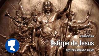 EP 69 • Estirpe de Jesus