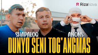 Shapaloq - Dunyo seni tog'angmas (anons)