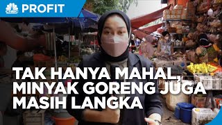 Harga Mahal, Minyak Goreng Masih Langka