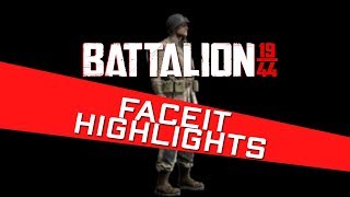 BATTALION 1944 - Faceit Highlights!