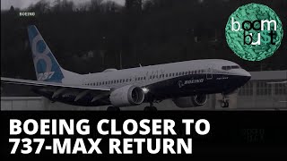 Boeing Inches Closer to 737 MAX Return