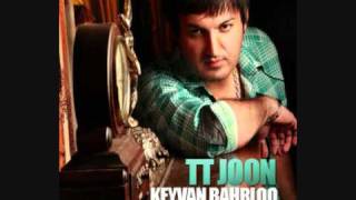 Keyvan Baharloo Ft Masoud Sadeghloo - TT Joon ( MUSIC IS MY LIFE )