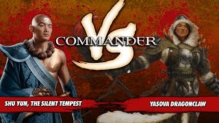Commander Versus Series: Deck Tech - Shu Yun, the Silent Tempest Vs. Yasova Dragonclaw