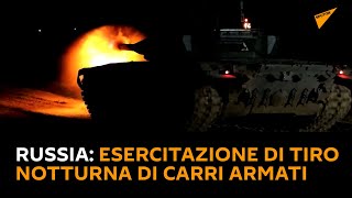 #Russia: #esercitazione di tiro notturna di carri armati