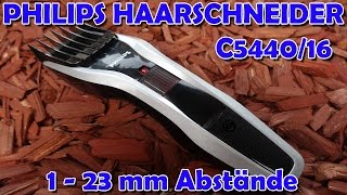 "PHILIPS HC5440/16 HAARSCHNEIDER - RASIEREN IN 1mm SCHRITTEN" -Vorstellung
