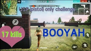 USP ( pistol ) only challenge // 17 kills // BOOYAH