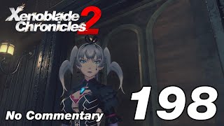 Xenoblade Chronicles 2: Ep.198 - Flames of Justice Complete & Vale's Weakness : No Commentary