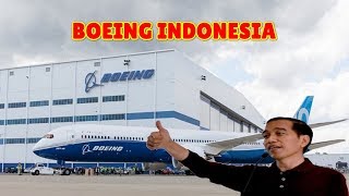 PRODUSEN PESAWAT TERBESAR DUNIA BOEING BERMINAT MEMBUKA BENGKEL PERAWATAN DI INDONESIA
