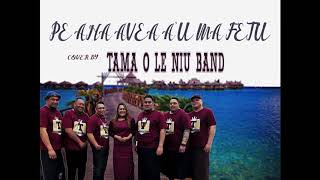 PE Ana avea a'u ma fetu cover by TAMA O LE NIU BAND
