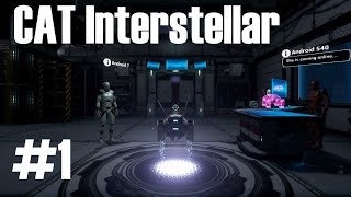 ГЛАВА 1: БАЗА  (РАННИЙ ДОСТУП)► CAT Interstellar ► #1