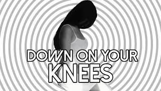 On your knees... to please - Hypnosis