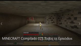 MINECRAFT Compilado 075 Todos os Episódios