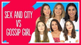 #28 SEX AND CITY vs GOSSIP GIRL | Danla Bilic, Aşkım İrem, Ezgi Fındık, OjemRujumRimelim