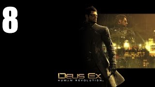Deus Ex: Human Revolution - Часть 8