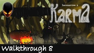 Karma : Incarnation 1 - Walkthrough 8
