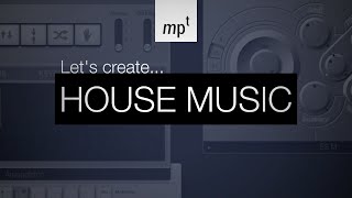 Logic Pro X - LET'S CREATE: House Music