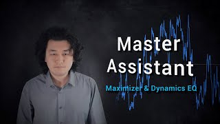 라우드니스, Maximizer/Dynamic EQ – Ozone 8 Master Assistant, 마스터링의 편린