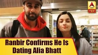 Ranbir Kapoor Breaks His Silence, Confirms He Is Dating Alia Bhatt! | ABP News