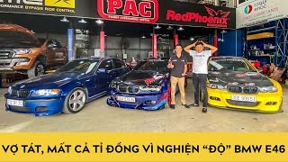 Vợ tát, mất cả tỉ đồng vì nghiện độ BMW E46 chơi Drift