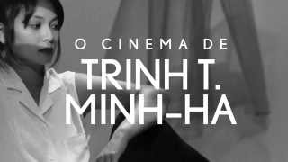 vinheta | O CINEMA DE TRINH T. MINH-HA