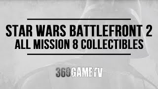 Star Wars Battlefront 2 Under Covered Skies Mission 8 Collectibles Locations (Mission 8 Scavenger)