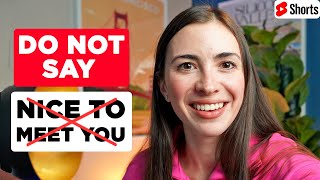 Stop saying "Nice to meet you" | Use these alternatives to SOUND LIKE A NATIVE