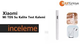 Xiaomi Mi TDS Su Kalite Test Kalemi İnceleme ve Test