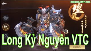 Trải Nghiệm Long Kỷ Nguyên VTC Trước Thềm Ra Mắt - hoigame247