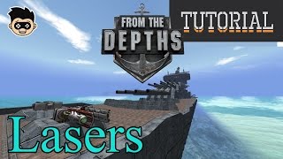 From the Depths : Laser Tutorial