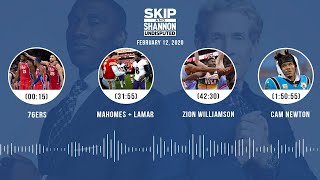 76ers, Mahomes + Lamar, Zion Williamson, Cam Newton (2.12.20) | UNDISPUTED Audio Podcast