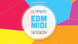 EDM MIDI Pack "Ultimate EDM MIDI Session Vol.3" by Abletunes