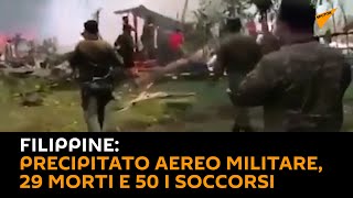 Filippine: precipitato aereo militare, 29 morti e 50 i soccorsi