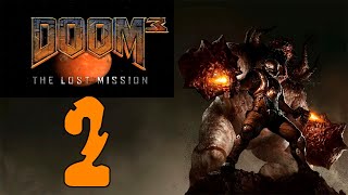 18+ Прохождение DOOM 3 BFG Edition: Lost Mission Серия 2 "Подземка"