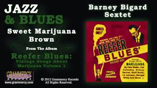 Barney Bigard Sextet - Sweet Marijuana Brown