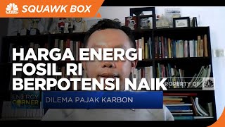 Terapkan Pajak Karbon, Harga Energi Fosil RI Berpotensi Naik