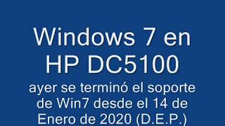 Windows 7 en HP Compaq DC5100 (D.E.P. 2009-2020)