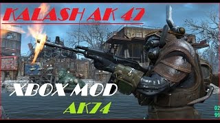 Fallout 4 AK-47/74 ! XBOX Mod Showcase !