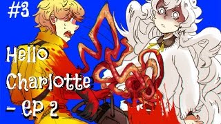 Hello Charlotte. EP 2 - PART 3 - Bad End