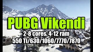 PUBG Vikendi (2019) benchmark на слабом ПК (2-8 cores, 4-12 ram, GF 550 Ti/630/1060, R 7770/7870)