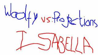 Woolfy vs Projections - Isabella