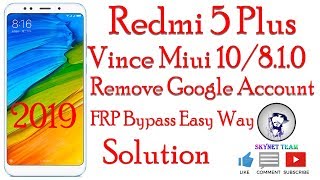 Redmi 5 Plus Miui 10 Android 8.1.0 Oreo Remove Google Account  FRP Bypass Easy Way