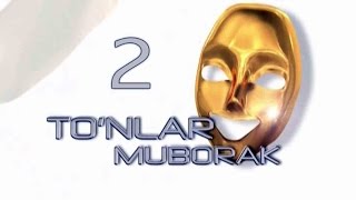 To'nlar Muborak (2-ko'rsatuv) | Тунлар Муборак (2-курсатув)