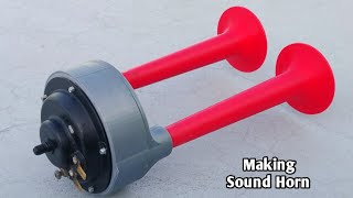 Making Powerful Sound Horn
