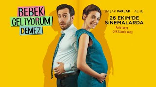 Bebek Geliyorum Demez (Fragman) - 26 Ekim'de Sinemalarda!