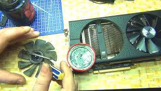 Ремонт и восстановление вентилятора видеокарты  Nitro+ RX480 8 gb