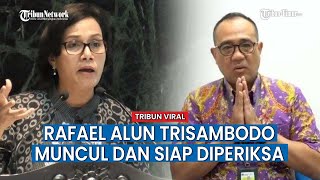 Usai Buat Sri Mulyani Geram, Pejabat Pajak Rafael Alun Trisambodo Siap Diperiksa