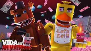 Minecraft: VIDA DE ANIMATRONIC #19 - FICAMOS RICOS! ( FIVE NIGHTS AT FREDDY'S )